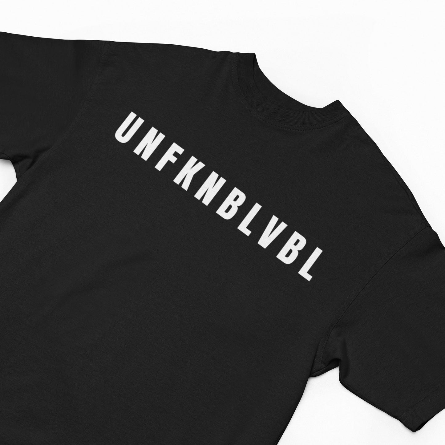 Unbelievable Oversized T-Shirt