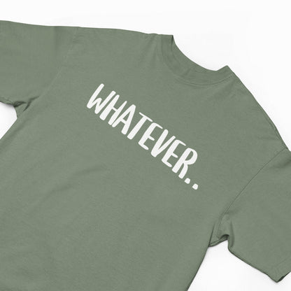 Whatever Oversized T-Shirt