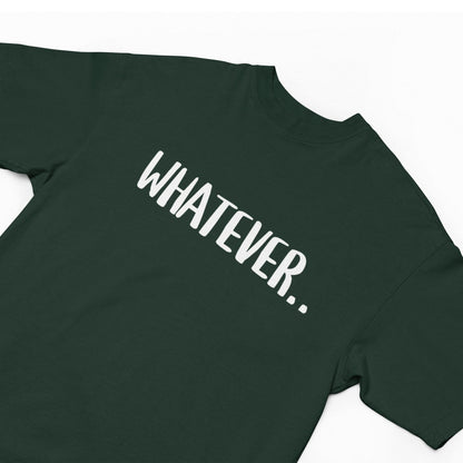 Whatever Oversized T-Shirt